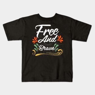 Free and Brave Kids T-Shirt